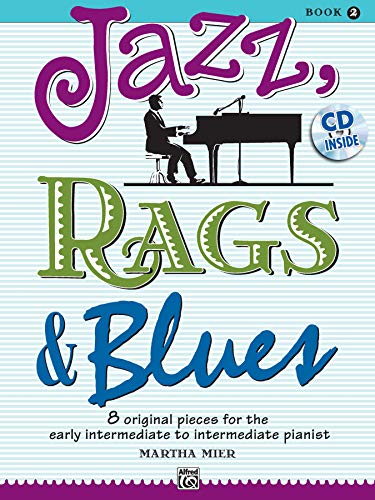 Jazz, Rags & Blues 2 (Buch & CD): 8 original Pieces for the early intermediate to intermediate Pianist von Alfred Music